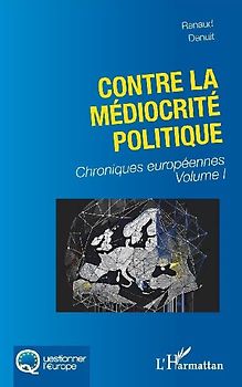 Contre la médiocrité politique