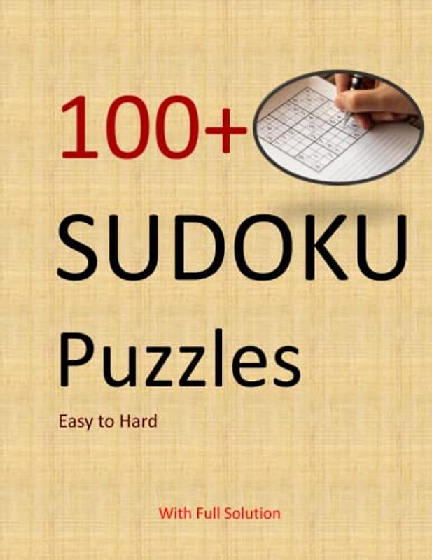 100+ Sudoku Puzzles for Adults: Brain Games : Over 100+ Challenging Puzzles to Sharpen Your Mind