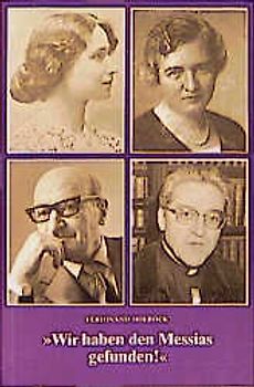 Wir haben den Messias gefunden!