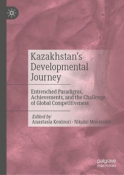 Kazakhstan’s Developmental Journey