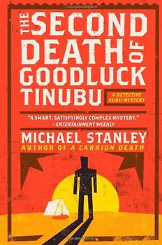 The Second Death of Goodluck Tinubu: A Detective Kubu Mystery (Detective Kubu Mysteries) - Michael Stanley