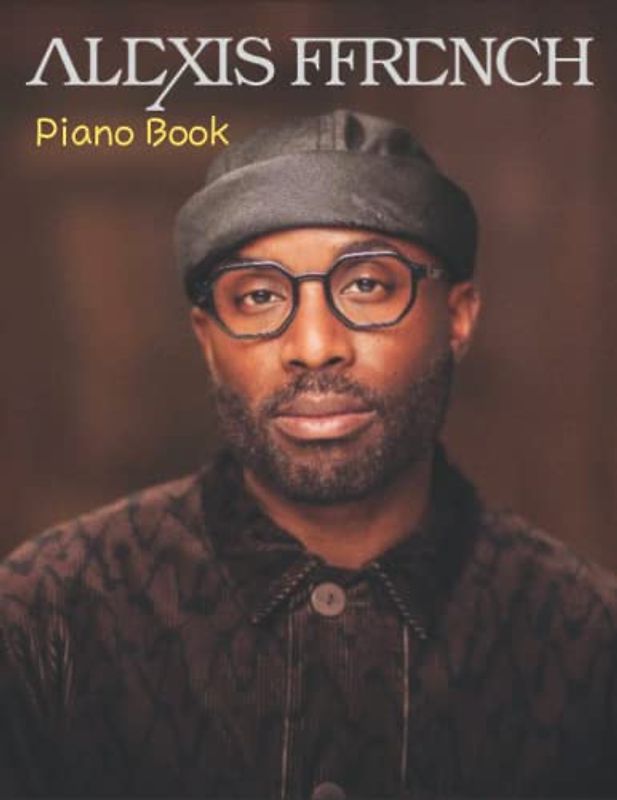Alexis Ffrench Piano Book: The Sheet Music Collection