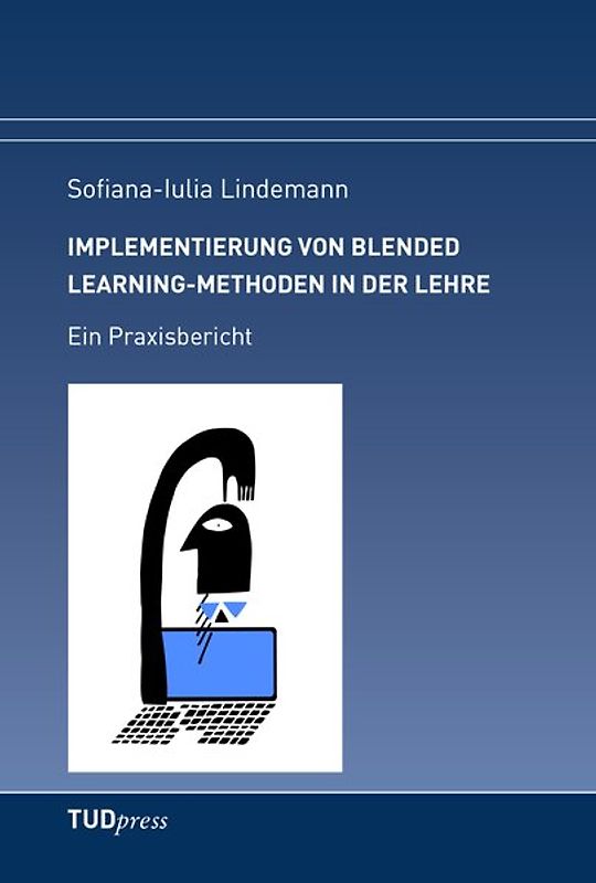 Implementierung von Blended Learning-Methoden in der Lehre
