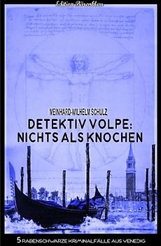 Detektiv Volpe: Nichts als Knochen