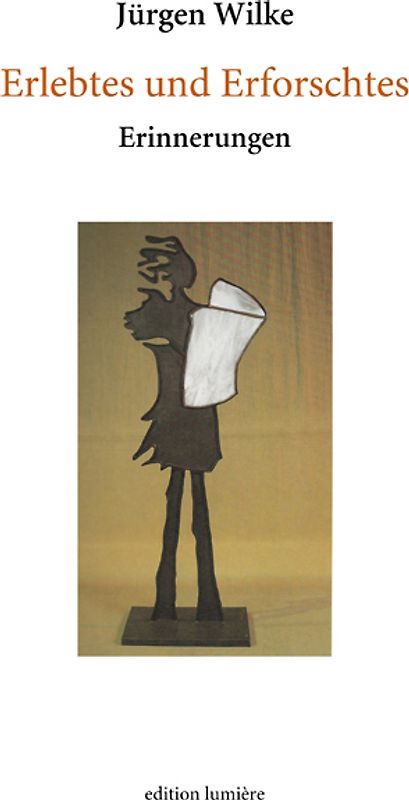 Erlebtes und Erforschtes. Erinnerungen