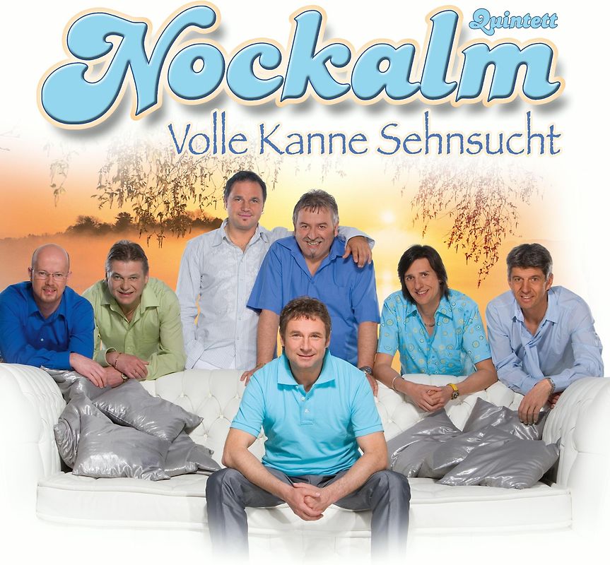 Nockalm Quintett - Volle Kanne Sehnsucht