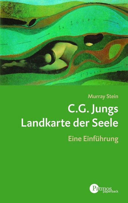 C.G. Jungs Landkarte der Seele. Eine Einführung