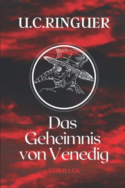 Das Geheimnis von Venedig: Ein mörderischer Raub aus dem Dom von Venedig. Und ein teuflischer Fluch.