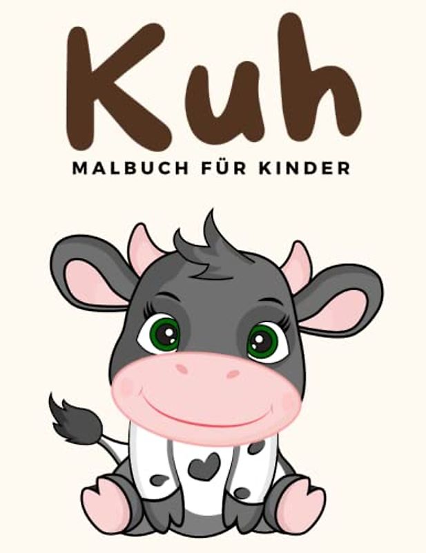 Kuh Malbuch Für Kinder: Kuh Malbücher Für Kinder, Hausrind, Holstein-Rind, Fleckvieh, Stier, Vieh Malbuch Für Kinder, Über 40 Seiten zum Ausmalen, ... und Kinder im Alter von 4-8 Jahren und älter