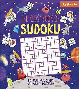 The Kids' Book of Sudoku: 82 Fun-Packed Number Puzzles (Arcturus Fun-Packed Puzzles)