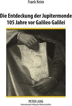 Die Entdeckung der Jupitermonde 105 Jahre vor Galileo Galilei