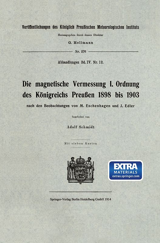 Die magnetische Vermessung I. Ordnung des Königreichs Preußen 1898 bis 1903