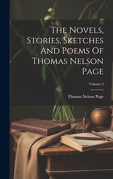 The Novels, Stories, Sketches And Poems Of Thomas Nelson Page; Volume 3