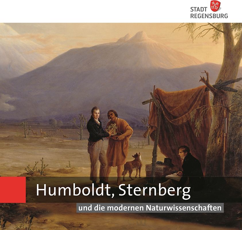Humboldt, Sternberg und die modernen Naturwissenschaften