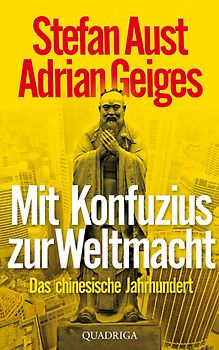 Mit Konfuzius zur Weltmacht
