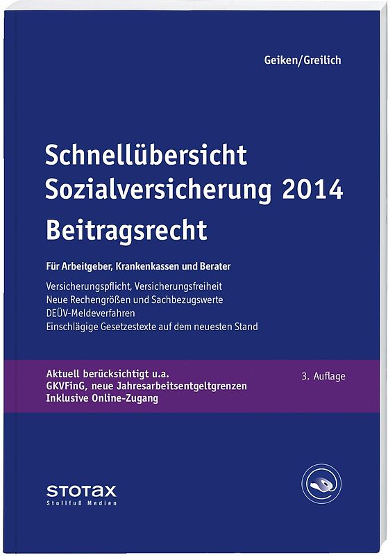Schnellübersicht Sozialversicherung 2014 - Beitragsrecht. Für Arbeitgeber, Krankenkassen und Berater