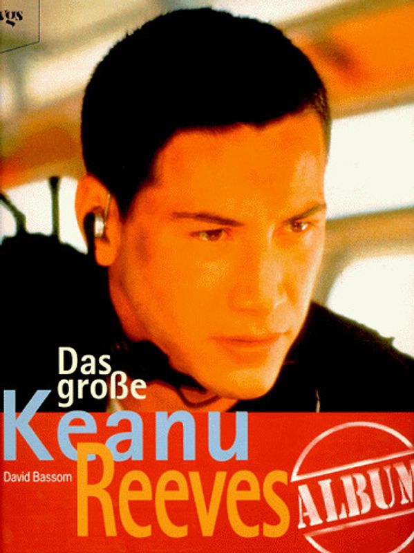 Das grosse Keanu Reeves Album