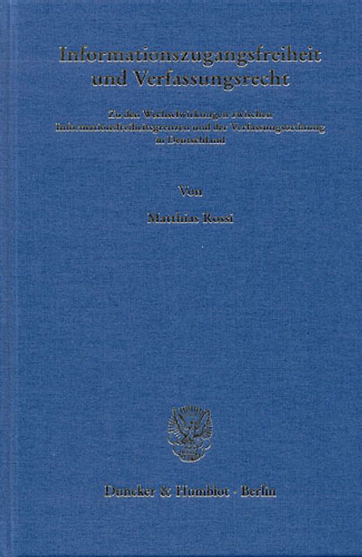 Informationszugangsfreiheit und Verfassungsrecht.
