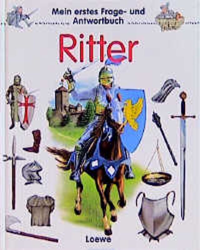 Mein erstes Frage- und Antwortbuch: Ritter