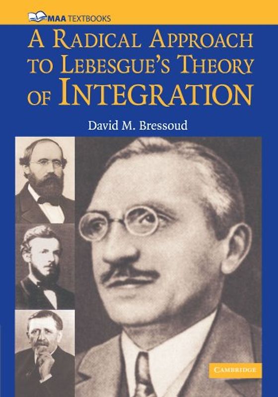 A Radical Approach to Lebesgue's Theory of Integration (Mathematical Association of America Textbooks) - David M. Bressoud