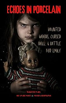 Echoes in Porcelain: A Haunting Tale of Love, Loss, and the Malevolent Puppeteer