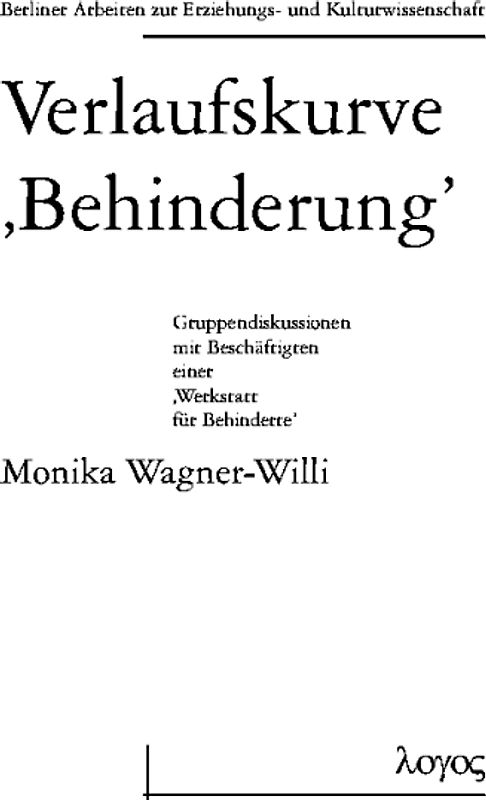 Verlaufskurve 'Behinderung'. Gruppendiskussion mit Beschäftigten einer 'Werkstatt für Behinderte'