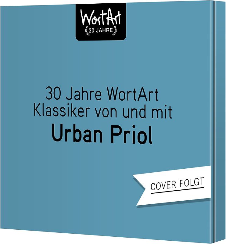 30 Jahre WortArt – Klassiker von und mit Urban Priol