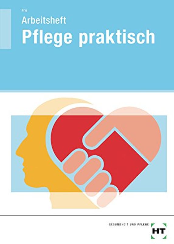 Arbeitsheft Pflege praktisch