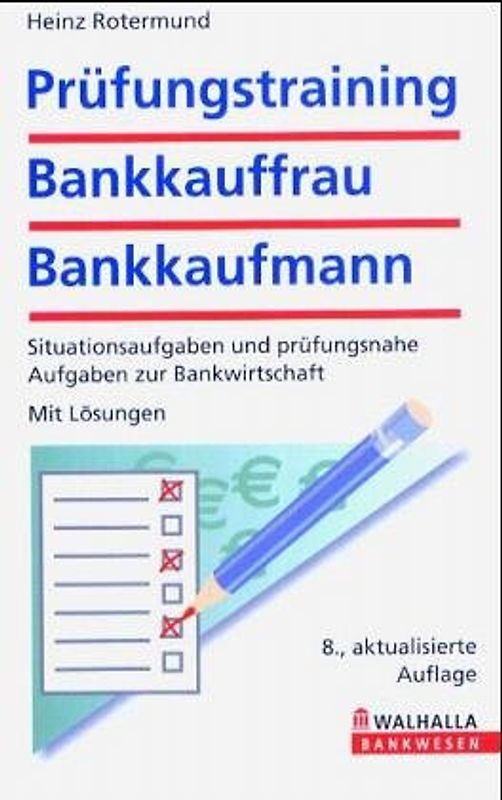 Prüfungstraining Bankkaufmann. Situationsaufgaben mit Lösungen
