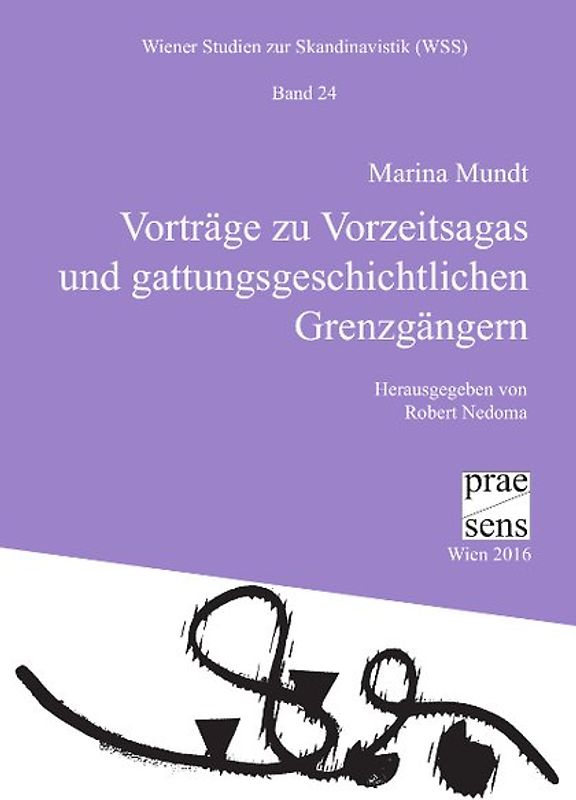 Vorträge zu Vorzeitsagas und gattungsgeschichtlichen Grenzgängern