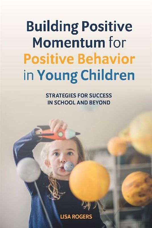 Building Positive Momentum for Positive Behavior in Young Children