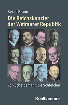 Die Reichskanzler der Weimarer Republik