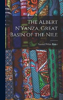 The Albert N'Yanza, Great Basin of the Nile
