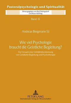 Wie viel Psychologie braucht die Geistliche Begleitung?