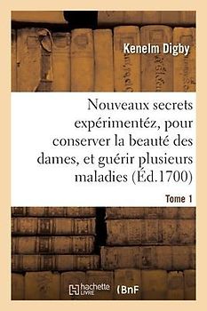 Nouveaux Secrets Expérimentéz. Tome 1