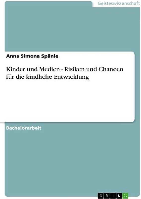 Kinder und Medien - Risiken und Chancen für die kindliche Entwicklung