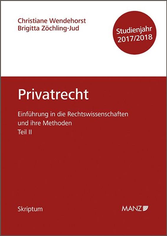 Einführung in die Rechtswissenschaften und ihre Methoden - Teil II - Privatrecht - Studienjahr 2017/18