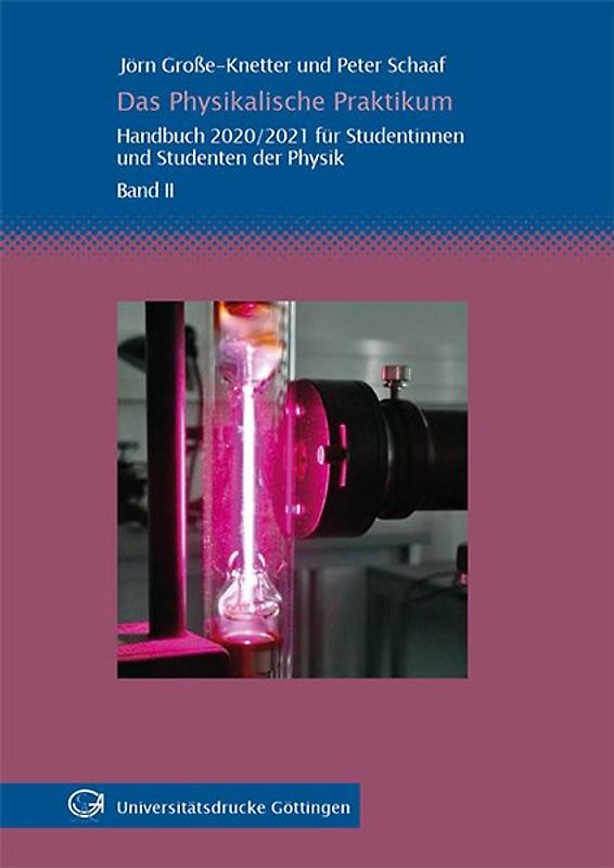 Das Physikalische Praktikum Band II