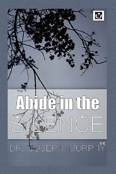 Abide in the Silence