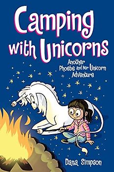 Camping With Unicorns: Another Phoebe and Her Unicorn Adventure: Another Phoebe and Her Unicorn Adventure Volume 11