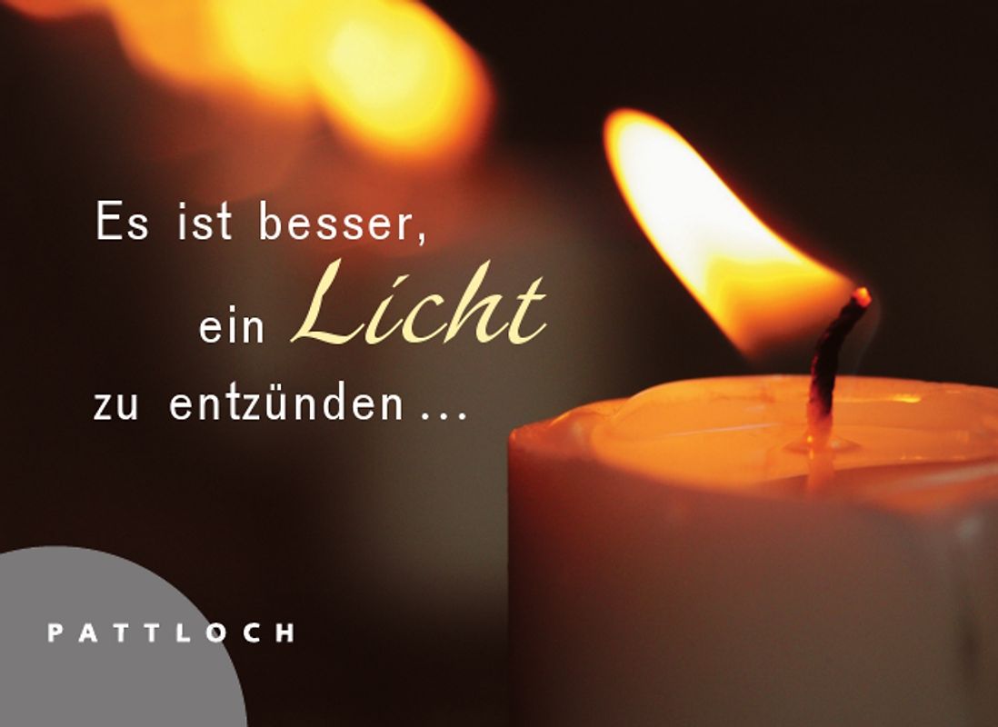Es ist besser, ein Licht zu entzünden...