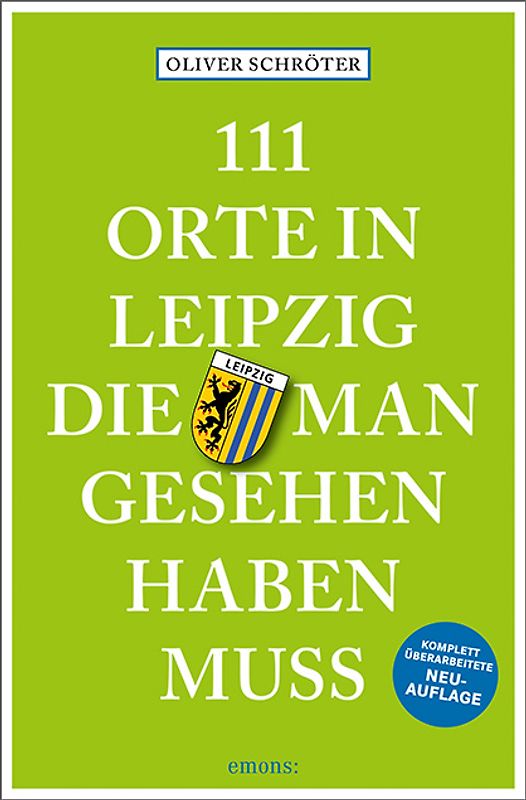 111 Orte in Leipzig, die man gesehen haben muss