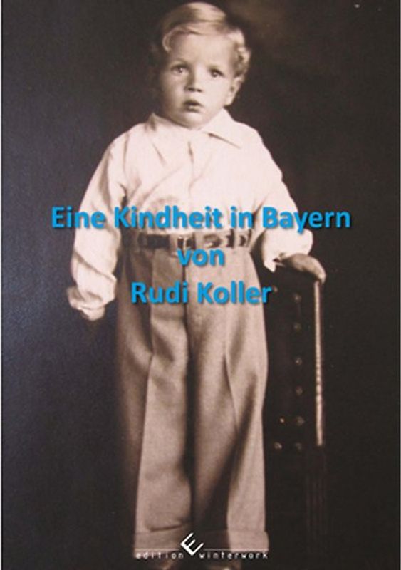 Eine Kindheit in Bayern
