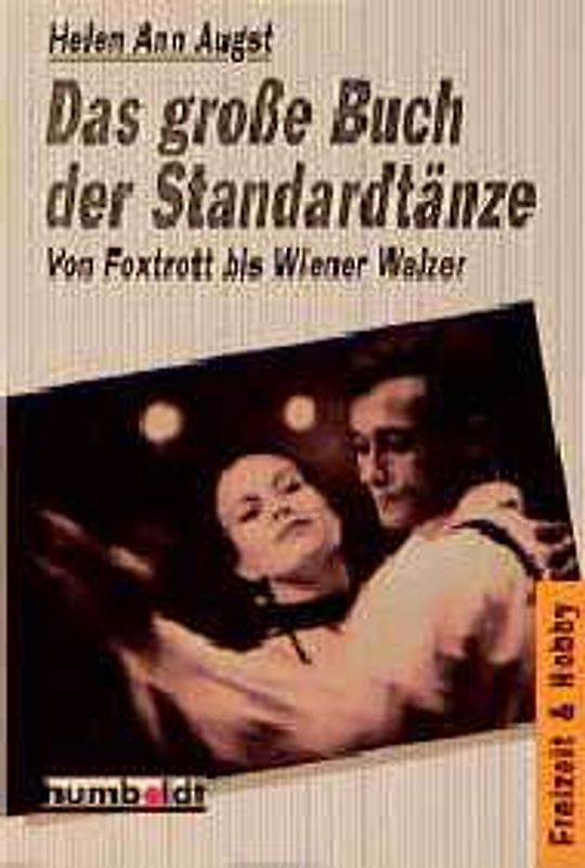 Das grosse Buch der Standardtänze. Von Foxtrott bis Wiener Walzer