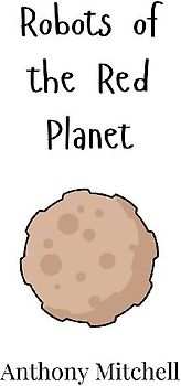 Robots of the Red Planet