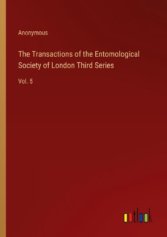 The Transactions of the Entomological Society of London Third Series