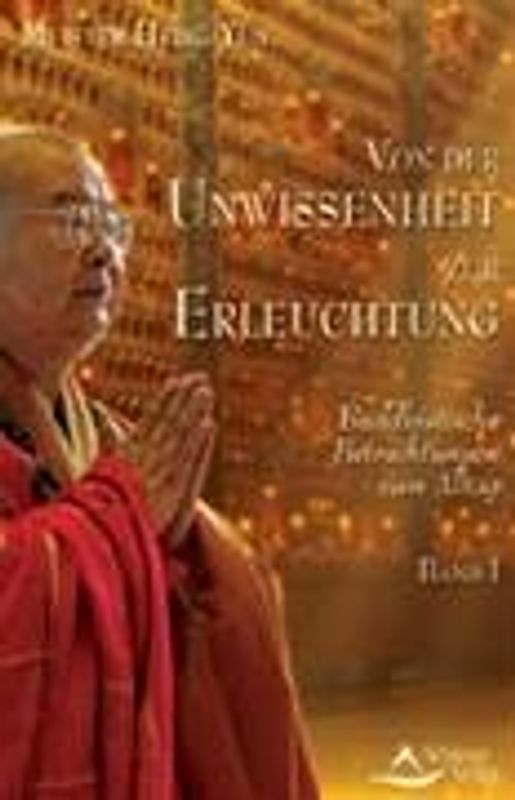 Von der Unwissenheit zur Erleuchtung - Band 1