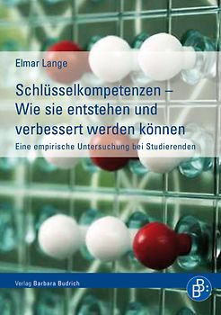 Schlüsselkompetenzen – Wie sie entstehen und verbessert werden können