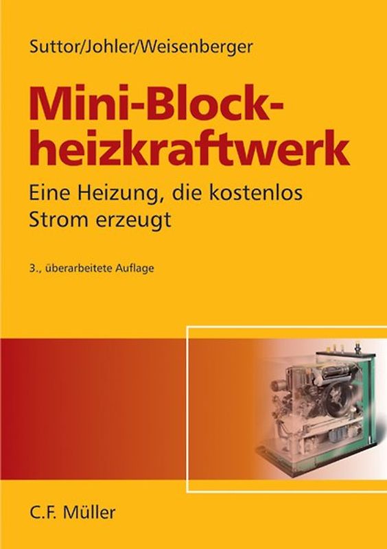 Das Mini-Blockheizkraftwerk. Eine Heizung, die Ihr Geld verdient