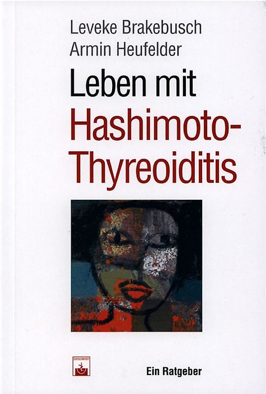 Leben mit Hashimoto-Thyreoiditis. Ein Ratgeber